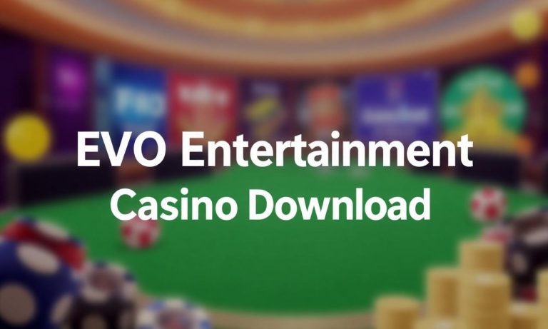 EVO娛樂城下載：詳細介紹及使用教學